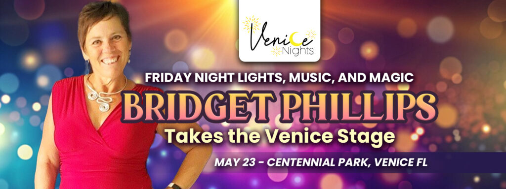 FRIDAY NIGHT LIGHTS, MUSIC, AND MAGIC: Bridget Phillips Takes the Venice Stage