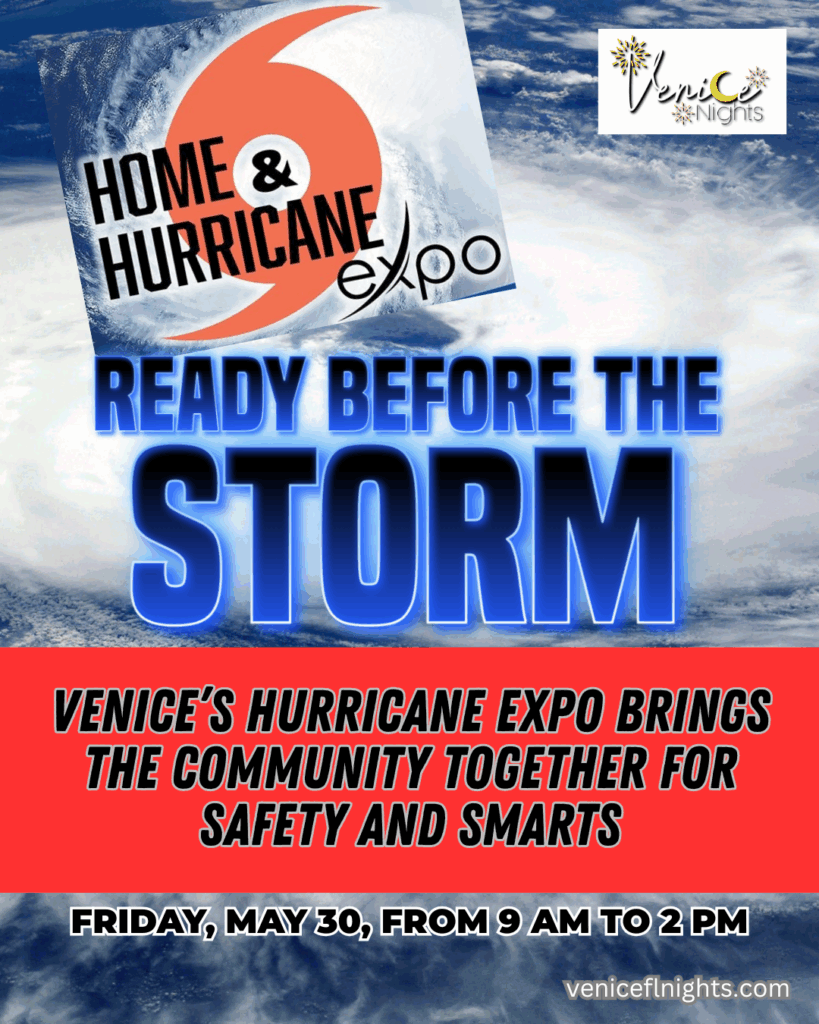 READY BEFORE THE STORM: Venice’s Hurricane Expo Brings the Community Together for Safety and Smarts