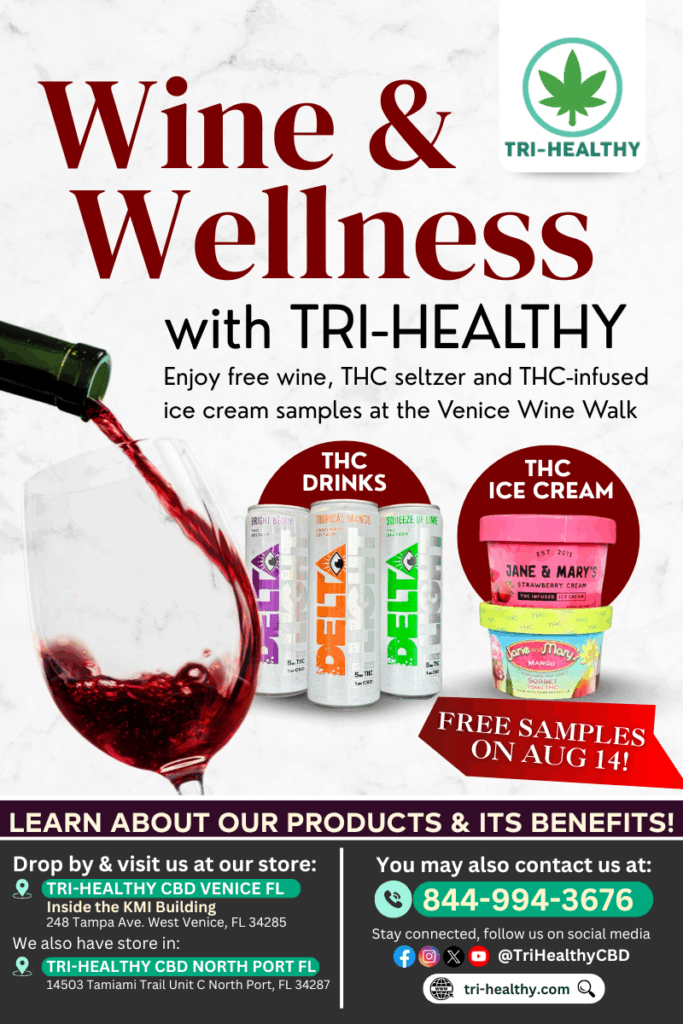 Promotional flyer for Tri-Healthy at the Venice Wine Walk on August 14, featuring free samples of wine, THC seltzer drinks, and THC-infused ice cream, with store locations in Venice, FL, and North Port, FL, and contact details.