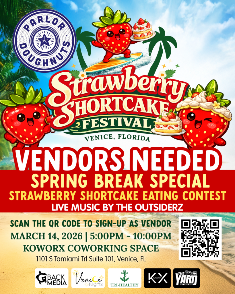Poster for the Strawberry Shortcake Festival (Venice, Florida) featuring cute strawberry characters, Parlor Doughnuts logo, “VENDORS NEEDED,” Spring Break Special, Strawberry Shortcake Eating Contest, live music by The Outsiderz, event details for March 14, 2026 (5:00 PM–10:00 PM) at Koworx Coworking Space, plus a vendor sign-up QR code and sponsor logos.
